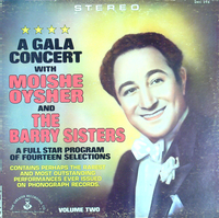 A gala concert with Moishe Oysher and the Barry Sisters.