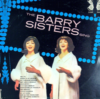 The Barry Sisters.